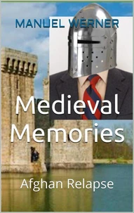Medieval Memories: Afghan Relapse