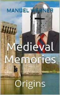 Medieval Memories: Origins