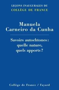 Savoirs autochtones : quelle nature, quels apports ?