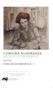 Manuela Diliberto - L'oscura allegrezza.