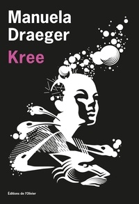 Meilleur ebooks téléchargement gratuit pdf Kree 9782823615791 (French Edition) par Manuela Draeger MOBI PDB