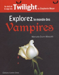 Manuela Dunn-Mascetti - Explorer le monde des vampires - Par-delà la saga Twilight.