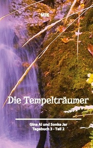 Manuela Ina Kirchberger (MIK) - Die Tempelträumer von Suidinier - Buch 3.2..