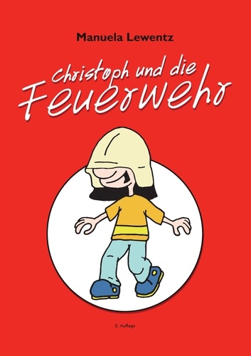 Christoph und die Feuerwehr. 2. Auflage