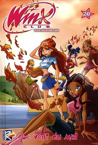 Manuela Marinato - Winx Club Tome 20 : Le vent du mal.