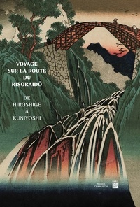 Manuela Moscatiello - Voyage sur la route du Kisokaido - De Hiroshige à Kuniyoshi.