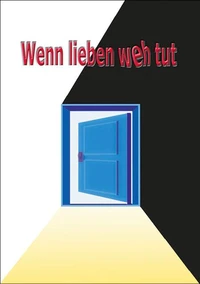 Wenn lieben weh tut