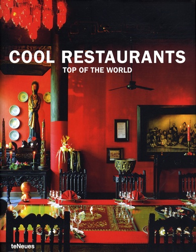 Manuela Roth et Katharina Feuer - Cool Restaurants Top of the World - Edition français-anglais-allemand-espagnol-italien.