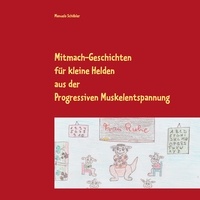 Manuela Schöbler - Mitmach-Geschichten für kleine Helden - aus der Progressiven Muskelentspannung.
