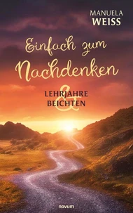 Einfach zum Nachdenken – Lehrjahre &amp; Beichten