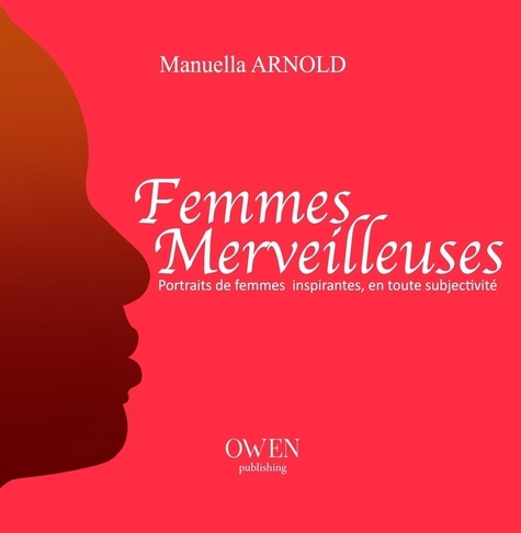 Manuella Arnold - Femmes merveilleuses - Portraits de femmes inspirantes, en toute subjectivié.