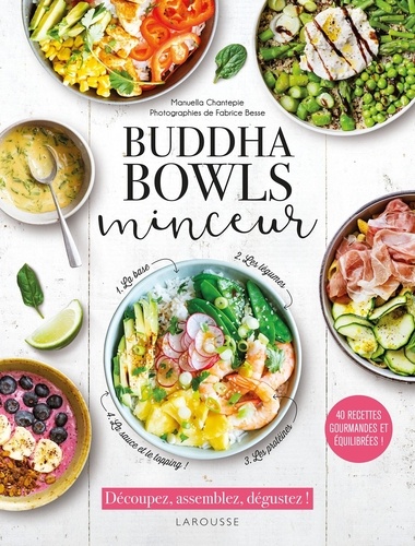 Manuella Chantepie - Buddha bowls minceur - 40 recettes gourmandes et équilibrées !.