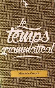 Manuelle Campos - Le temps grammatical.