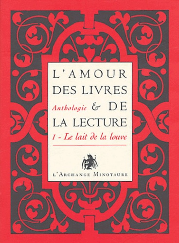 Manuelle de Birman - L'amour des livres et de la lecture - Tome 1, Le lait de la louve, de l'Antiquité au XIXe siècle.