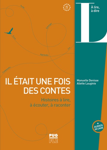 Manuelle Denisse et Aliette Lauginie - Il était une fois des contes : histoires à lire, à écouter, à raconter.