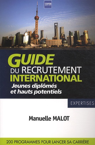 Manuelle Malot - Guide du recrutement international - Jeunes diplômés et hauts potentiels.