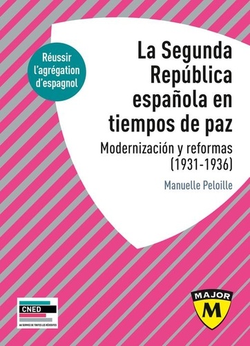 Manuelle Peloille - La Segunda República española en tiempos de paz - Modernización y reformas (1931-1936).
