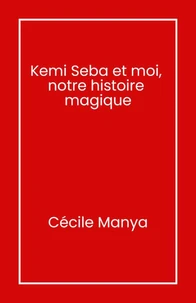 Kemi Seba et moi, notre histoire magique