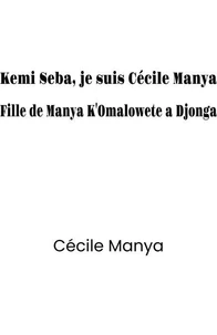 Kemi Seba, je suis Cécile Manya