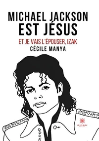 Michael Jackson est Jésus et je vais l'épouser, Izak