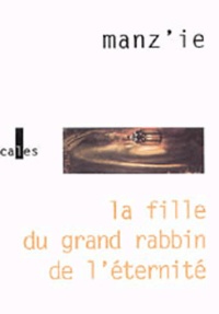  Manz'ie - La Fille Du Grand Rabbin De L'Eternite.