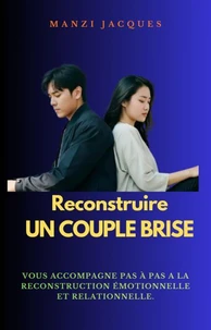 Reconstruire un couple brisé