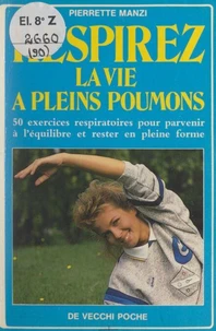 Respirez la vie à pleins poumons
