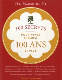 Maoshing Ni - 100 secrets pour vivre jusqu'à 100 ans et plus.