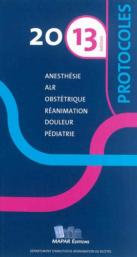  MAPAR - Protocoles d'anesthésie-réanimation 2013.