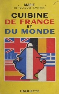 Mapie de Toulouse-Lautrec et Gérard Monnet - Cuisine de France et du monde.
