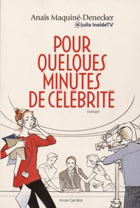 Pour quelques minutes de célébrité