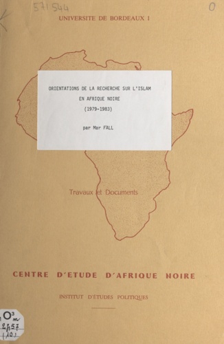 Orientations de la recherche sur l'Islam en Afrique noire. 1979-1983
