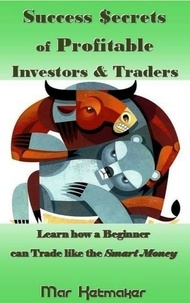  Mar Ketmaker - Success $ecrets of Profitable Investors &amp; Traders.