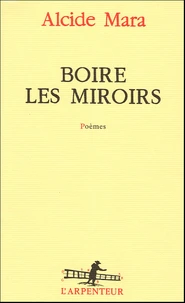 Boire les miroirs