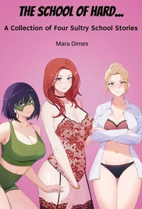 The School of Hard...: A Collection of Four Sultry School Stories