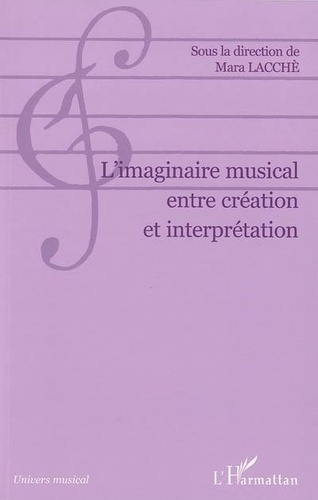 Mara Lacchè - L'imaginaire musical entre création et interprétation.