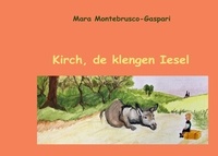 Mara Montebrusco-Gaspari - Kirch, de klengen Iesel - Edition en luxembourgeois.