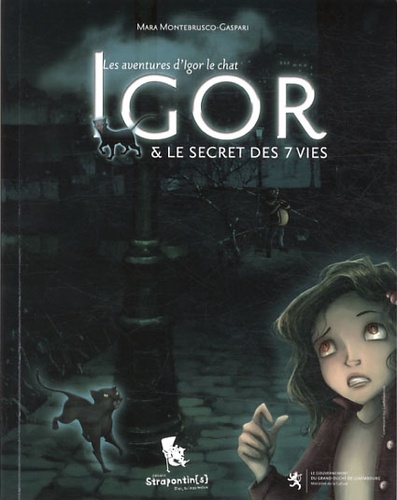 Mara Montebrusco-Gaspari - Les aventures d'Igor le chat  : Igor et le secret des 7 vies.