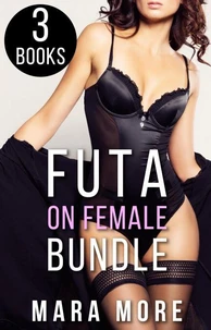 Futa on Female Bundle: 3 More Futa Stories (Volume 2)
