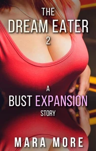 The Dream Eater 2: A Bust Expansion Story