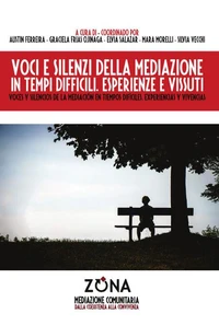Voci e silenzi della mediazione in tempi difficili - Voces y silencios de la mediación en tiempos dificiles