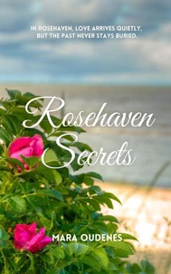 Rosehaven Secrets