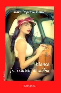  MARA POPESCU-VASILCA - Bianca, fra i casteli di sabbia - The Red Collection, #7.