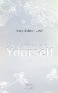 Mara Schnellbach - A place for YOURSELF (YOURSELF - Reihe 2).