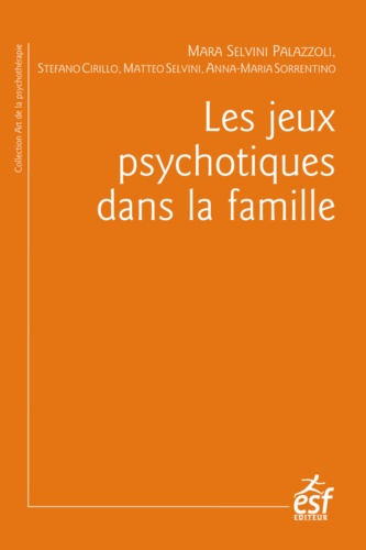 Les jeux psychotiques dans la famille 3e édition revue et corrigée