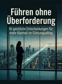 Führen ohne Überforderung