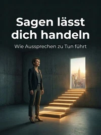 Sagen lässt dich handeln