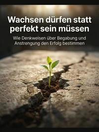Wachsen dürfen statt perfekt sein müssen