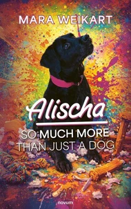 Alischa – So Much More Than Just A Dog