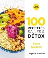  Marabout - 100 recettes saines & détox - Super débutants.